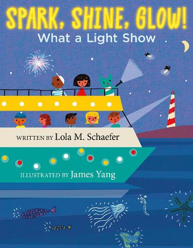 Бумажная книга «Spark, Shine, Glow!: What a Light Show», автор Лола М. Шефер - фото №1