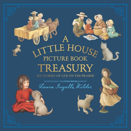 Бумажная книга «A Little House Picture Book Treasury: Six Stories of Life on the Prairie», автор Лора Ингаллс Уайлдер - фото №1