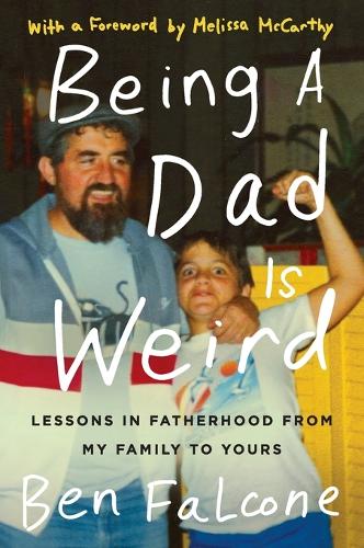 Паперова книга «Being a Dad Is Weird», автор Бен Фальконе - фото №1