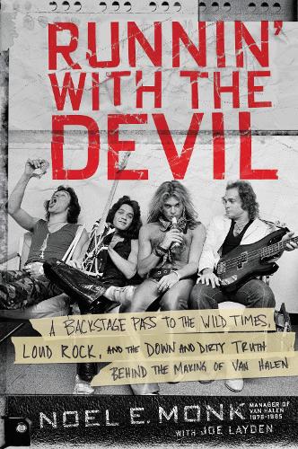Бумажная книга «Runnin' with the Devil: A Backstage Pass to the Wild Times, Loud Rock, and the Down and Dirty Truth Behind the Making of Van Halen», авторов Джо Лэйден, Ноэль Монк - фото №1