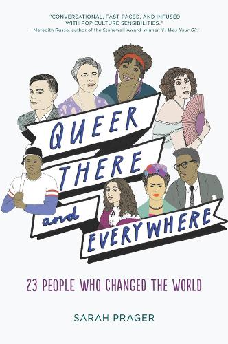 Паперова книга «Queer, There, and Everywhere: 23 People Who Changed the World», автор Сара Прагер - фото №1