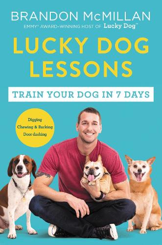 [object Object] «Lucky Dog Lessons: Train Your Dog in 7 Days», автор Брендон МакМіллан - фото №1