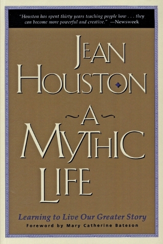 Бумажная книга «Mythic Life», автор Джин Хьюстон - фото №1