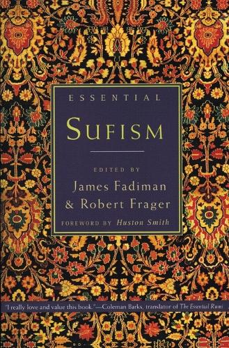 Бумажная книга «Essential Sufism», авторов Клифтон Фадиман, Роберт Фрейгер - фото №1