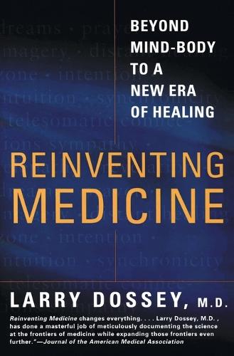 Бумажная книга «Reinventing Medicine: Beyond Mind-body to a New Era of Healing», автор Ларри Досси - фото №1