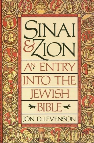 Паперова книга «Sinai and Zion: An Entry into the Jewish Bible», автор Джон Дуглас Левенсон - фото №1