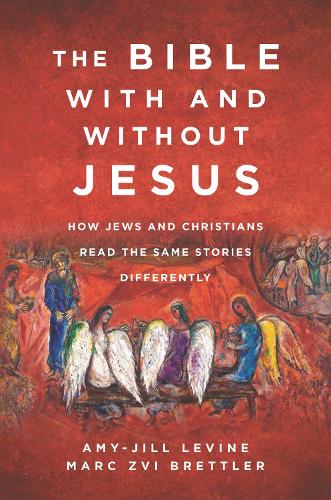 [object Object] «The Bible With and Without Jesus: How Jews and Christians Read the Same Stories Differently», автор Эми-Джилл Левин - фото №1