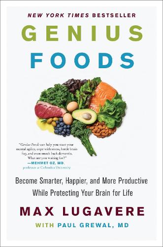 Бумажная книга «Genius Foods: Become Smarter, Happier, and More Productive, While Protecting Your Brain Health for Life», автор Макс Лугавере - фото №1