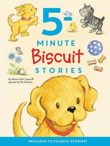 Бумажная книга «Biscuit: 5-Minute Biscuit Stories: 12 Classic Stories in 1 Book for Dog Lovers: Value Price!», автор Алисса Сатин Капуцилли - фото №1