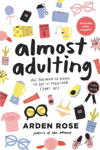 Бумажная книга «Almost Adulting: All You Need to Know to Get it Together (Sort of)», автор Арден Роуз - фото №1