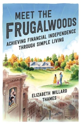 Паперова книга «Meet the Frugalwoods», автор Елізабет Віллард Темз - фото №1