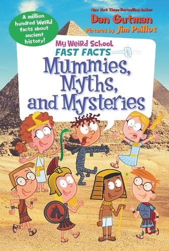 Бумажная книга «My Weird School Fast Facts: Mummies, Myths, and Mysteries», автор Дэн Гатмен - фото №1