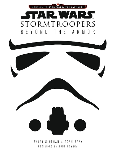 Бумажная книга «Star Wars Stormtroopers: Beyond the Armor», автор Райдер Уиндхэм - фото №1