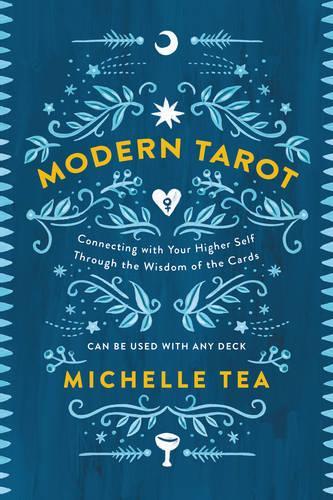 Бумажная книга «Modern Tarot: Connecting with Your Higher Self through the Wisdom of the Cards», автор Мишель Чай - фото №1