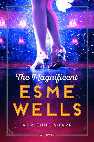 Паперова книга «The Magnificent Esme Wells», автор Адрієнн Шарп - фото №1