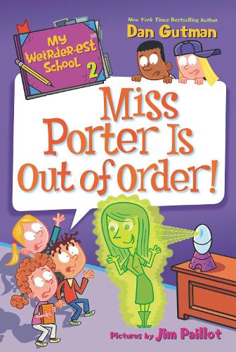 Бумажная книга «My Weirder-est School #2: Miss Porter Is Out of Order!», автор Дэн Гатмен - фото №1
