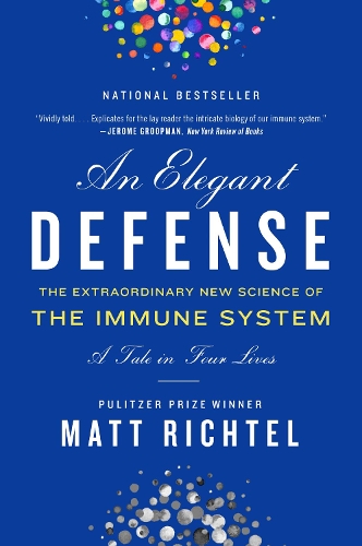 Бумажная книга «Elegant Defense, An: The Extraordinary New Science of the Immune System: A Tale in Four Lives», автор Мэтт Рихтель - фото №1