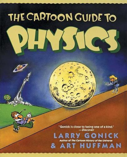 Бумажная книга «The Cartoon Guide to Physics», автор Ларри Гоник - фото №1
