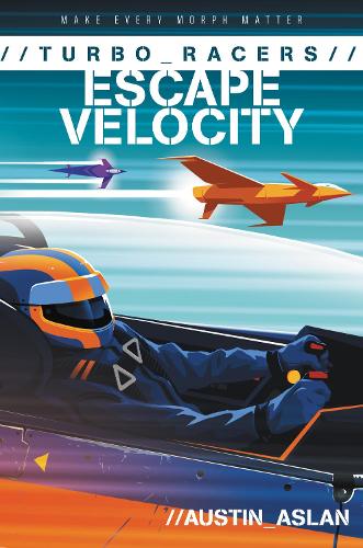 Паперова книга «TURBO Racers: Escape Velocity», автор Остін Аслан - фото №1