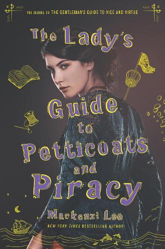 Паперова книга «The Lady's Guide to Petticoats and Piracy», автор Маккензі Лі - фото №1