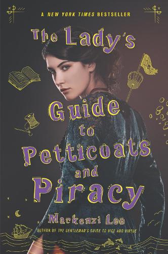Паперова книга «The Lady's Guide to Petticoats and Piracy», автор Маккензі Лі - фото №1