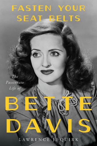 Бумажная книга «Fasten Your Seat Belts: The Passionate Life of Bette Davis», автор Лоуренс Дж. Квирк - фото №1