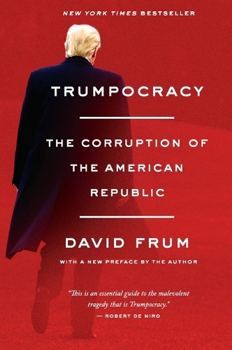 Бумажная книга «Trumpocracy: The Corruption of the American Republic», автор Дэвид Фрум - фото №1