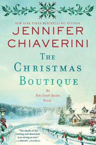 Паперова книга «The Christmas Boutique: An Elm Creek Quilts Novel», автор Дженніфер Чіаверіні - фото №1