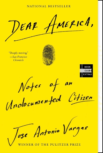 Бумажная книга «Dear America: Notes of an Undocumented Citizen», автор Хосе Антонио Варгас - фото №1