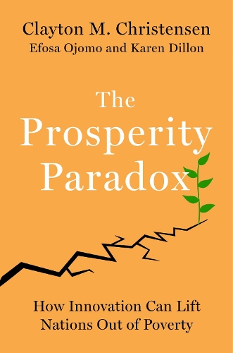 Бумажная книга «The Prosperity Paradox: How Innovation Can Lift Nations Out of Poverty», автор Карен Диллон - фото №1