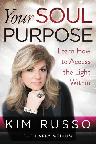 Паперова книга «Your Soul Purpose: Learn How to Access the Light Within», автор Кім Руссо - фото №1