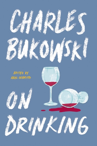 Бумажная книга «On Drinking», автор Чарльз Буковски - фото №1