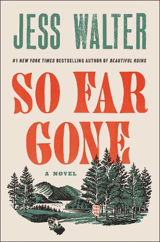 Паперова книга «So Far Gone: A Novel», автор Джесс Уолтер - фото №1