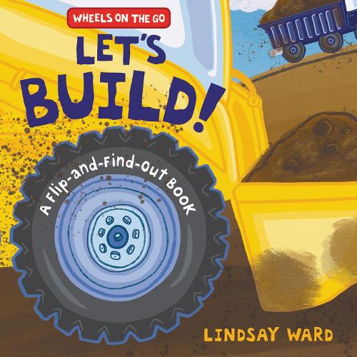 Бумажная книга «Let’s Build!: A Flip-and-Find-Out Book», автор Линдси Уорд - фото №1