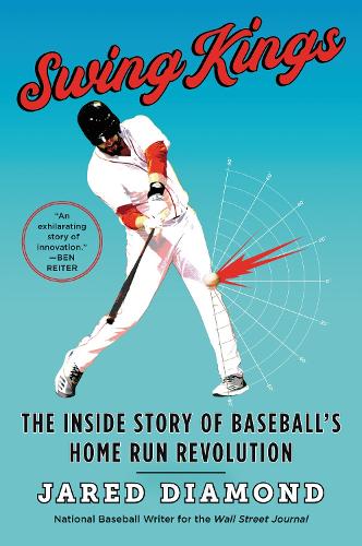 Паперова книга «Swing Kings: The Inside Story Of Baseball's Home Run Revolution», автор Джаред Даймонд - фото №1