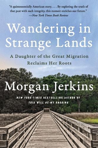 Бумажная книга «Wandering in Strange Lands: A Daughter of the Great Migration Reclaims Her Roots», автор Морган Джеркинс - фото №1