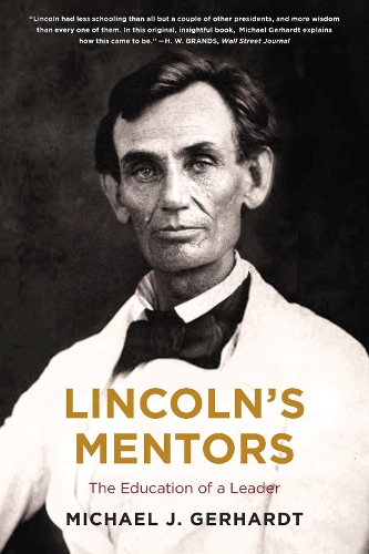 Бумажная книга «Lincoln's Mentors: The Education of a Leader», автор Майкл Дж. Герхардт - фото №1