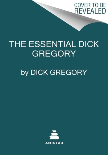 Паперова книга «The Essential Dick Gregory», автор Дік Ґрегорі - фото №1