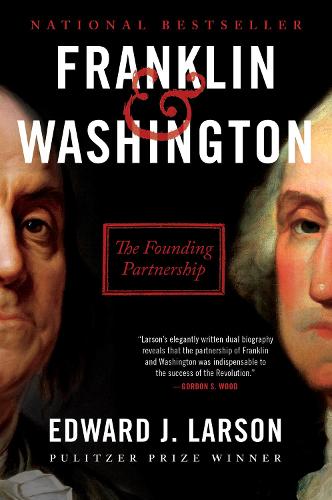 Бумажная книга «Franklin & Washington: The Founding Partnership», автор Эдвард Дж. Ларсон - фото №1