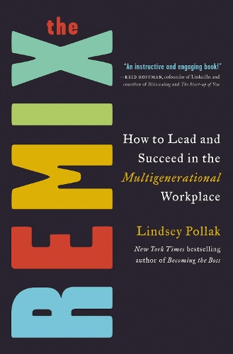 Бумажная книга «The Remix: How to Lead and Succeed in the Multigenerational Workplace», автор Линдси Поллак - фото №1