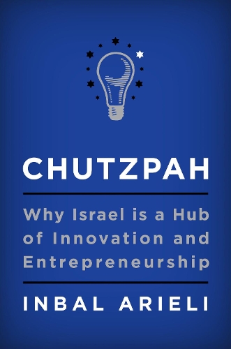 Паперова книга «Chutzpah: Why Israel Is a Hub of Innovation and Entrepreneurship», автор Інбал Аріелі - фото №1