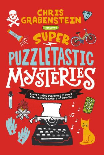[object Object] «Super Puzzletastic Mysteries: Short Stories for Young Sleuths from Mystery Writers of America», авторов Брюс Хейл, Крис Грабенстейн, Кейт Милфорд, Ламар Джайлс, Питер Лерангис, Стюарт Гиббс, Тайлер Уайтсайдс - фото №1