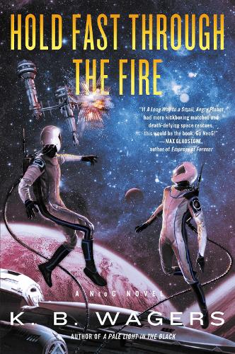 Бумажная книга «Hold Fast Through the Fire: A NeoG Novel», автор К. Б. Уэгерс - фото №1