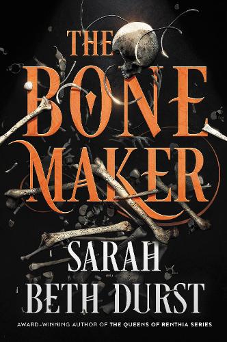 Паперова книга «The Bone Maker: A Novel», автор Сара Бет Дерст - фото №1