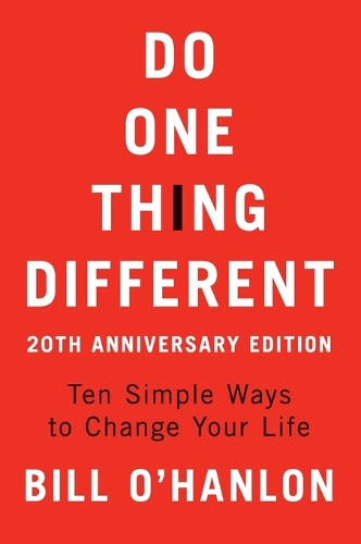 Паперова книга «Do One Thing Different, 20th Anniversary Edition: Ten Simple Ways to Change Your Life», автор Білл О'Хенлон - фото №1