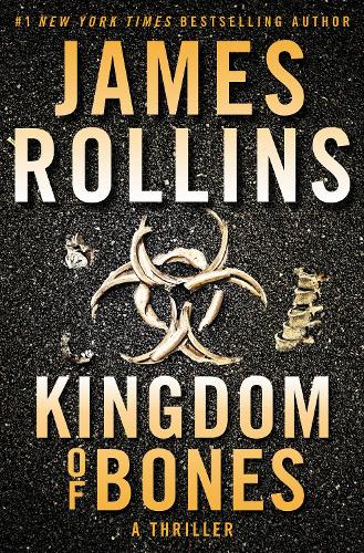 Паперова книга «Kingdom of Bones: A Thriller», автор Джеймс Роллінс - фото №1