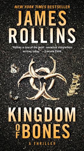 Паперова книга «Kingdom of Bones: A Sigma Force Novel», автор Джеймс Роллінс - фото №1