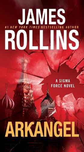 Паперова книга «Arkangel: A Sigma Force Novel», автор Джеймс Роллінс - фото №1