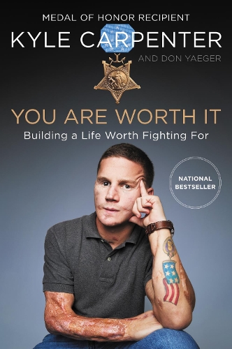 Бумажная книга «You Are Worth It: Building a Life Worth Fighting For», авторов Дон Ягер, Кайл Карпентер - фото №1