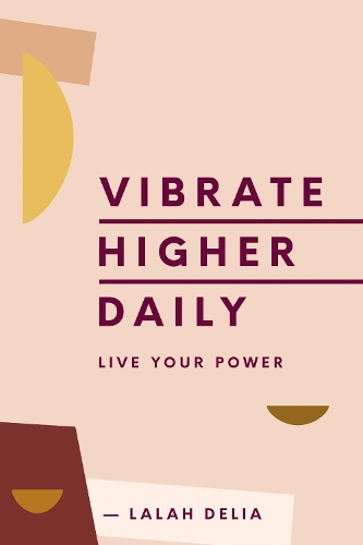 Паперова книга «Vibrate Higher Daily: Live Your Power», автор Лалах Делія - фото №1